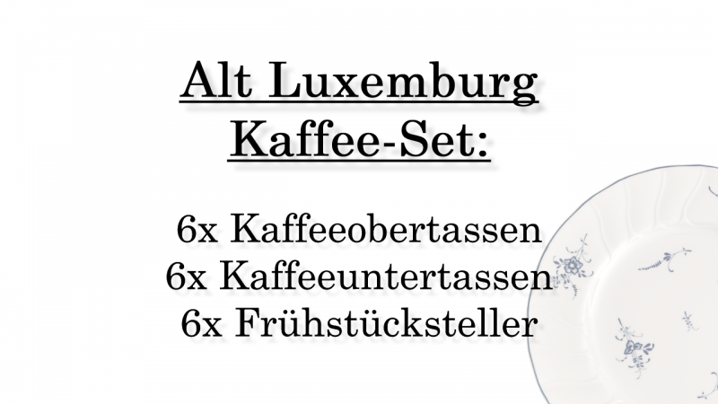 1023414006 Alt Luxemburg, coffee-set, 6 persons